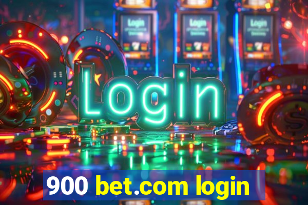 900 bet.com login